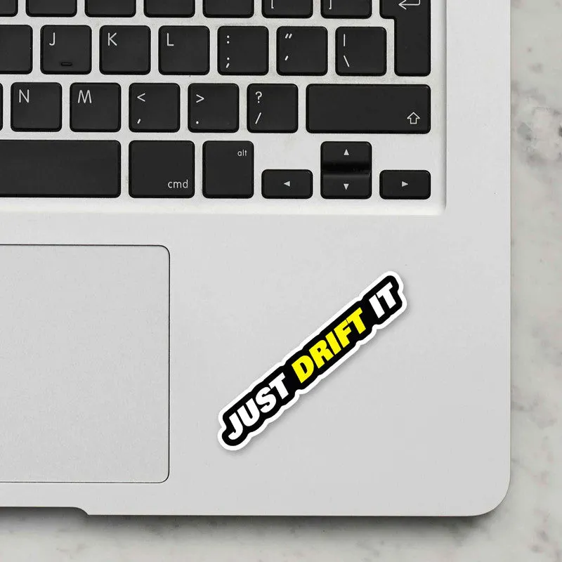 Just Drift It Laptop Sticker