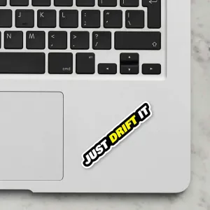 Just Drift It Laptop Sticker